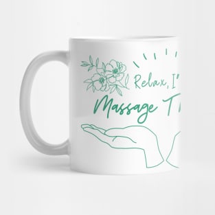 Relax, I'm a Massage Therapist - Minimalist Design Mug